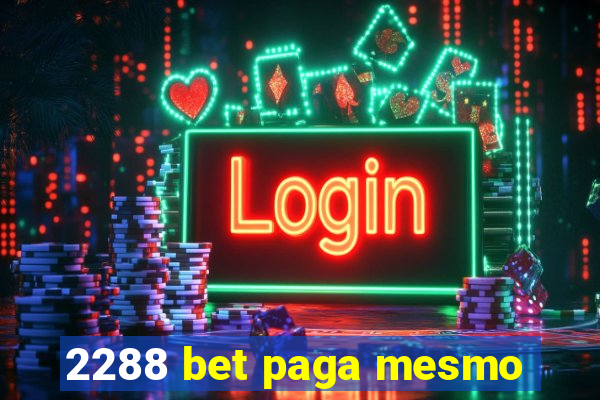 2288 bet paga mesmo